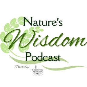 Nature's Wisdom: Messages, Medicines & Meditations from ReSourced Apothecary