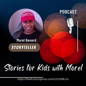Stories for Kids with Morel Podcast