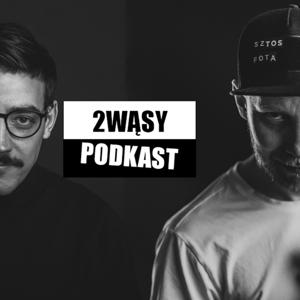 2 WĄSY PODKAST | Pazura x Podmanowicz