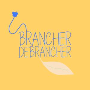 Brancher Débrancher