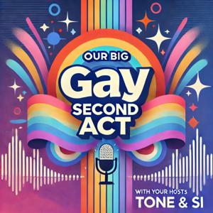 Our Big Gay Second Act !!