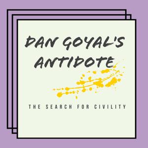 The Antidote with Dan Goyal