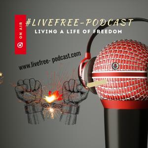 Live Free Podcast