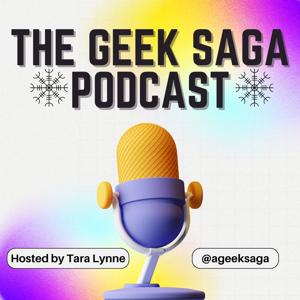 Tara Lynne, Author at Geek Saga Entertainment