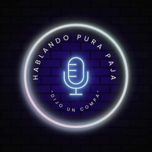 Hablando Pura Paja Podcast