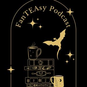 FanTEAsy Podcast