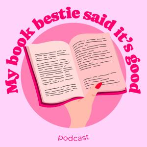 My Book Bestie Said It's Good