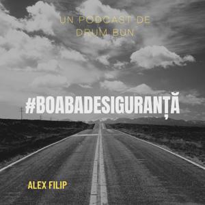 #boabadesiguranță - un podcast de drum bun.