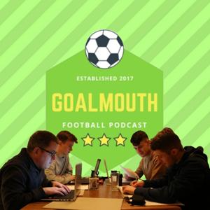 Goalmouth Podcast