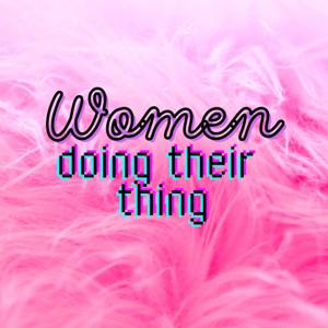 The Women Doing Their Thing Podcast