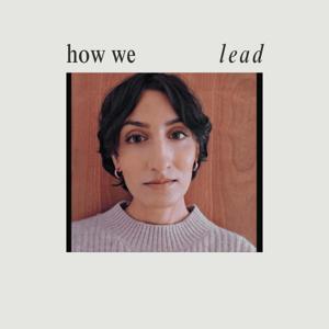 how we lead