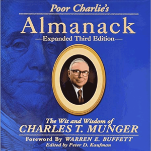 Poor Charlie’s Almanack: The Essential Wit and Wisdom of Charles T. Munger, Book Overview, English
