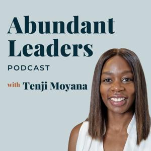 Abundant Leaders with Tenji Moyana