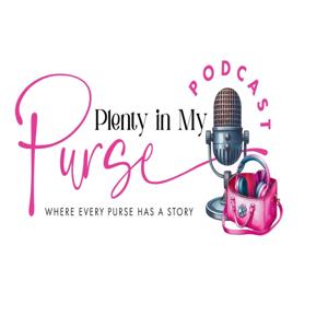 Plenty In My Purse Podcast