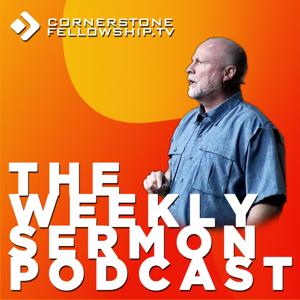 The Weekly Sermon Podcast | Cornerstone Fellowship