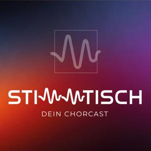 Stimmtisch - Dein Chorcast