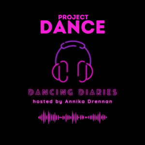 Project Dance: Dancing Diaries hosted by Annika Drennan