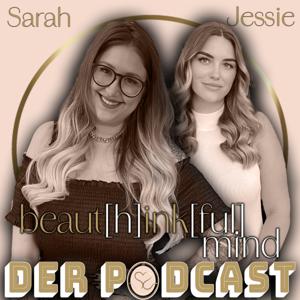 beauthinkfulmind der Podcast