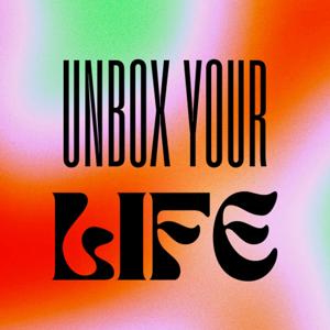 Unbox your life