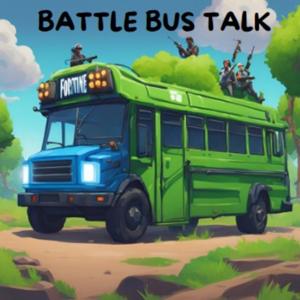 Battle Bus Talk