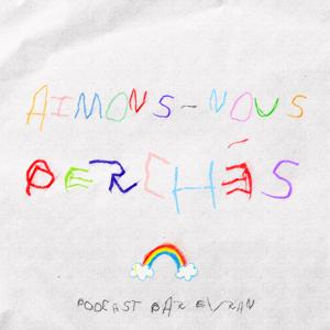 Aimons-Nous Perchés