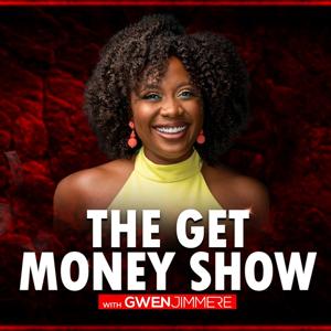 The Get Money Show with Gwen Jimmere