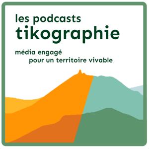 Les podcasts Tikographie
