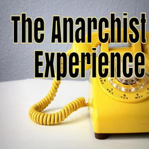 The Anarchist Experience