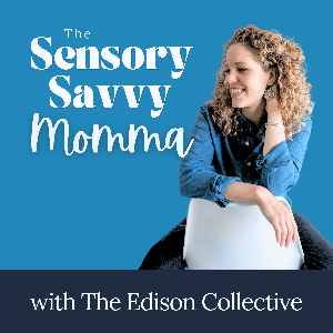 The Sensory Savvy Momma Podcast | Nervous system-first strategies for moms raising sensory kids—with more calm, confidence, and connection.