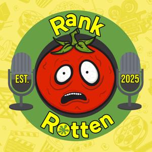 Rank Rotten: A Rotten Movies Podcast