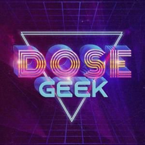 Dose Geek