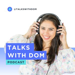 Talks with Dom