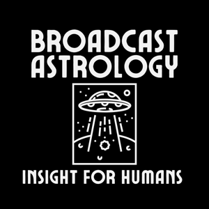 Broadcast Astrology : Insight for Humans