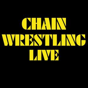 CHAIN WRESTLING LIVE #CWF
