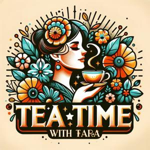 Tea Time with Tara