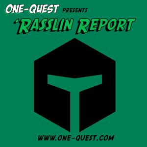 Rasslin' Report by One-Quest