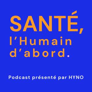 Santé, l'Humain d'abord