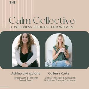 The Calm Collective - a wellness podcast for women