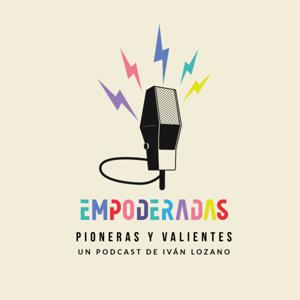 Empoderadas. Pioneras y valientes.