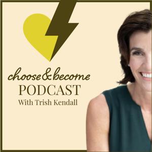 Choose & Become!