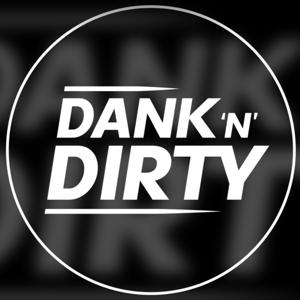 DANK 'N' DIRTY DUBZ