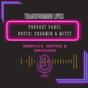 Transforming Lives Panel Podcast