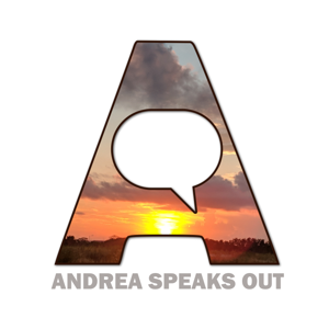 Andrea Speaks Out Podcast