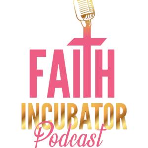The Faith Incubator
