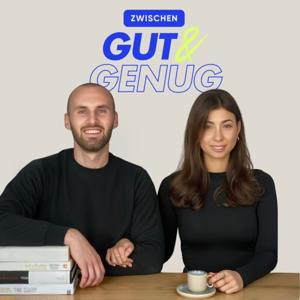 Zwischen Gut & Genug