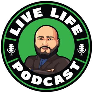 Live Life Podcast