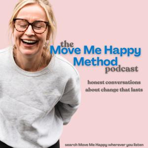 The Move Me Happy Method Podcast