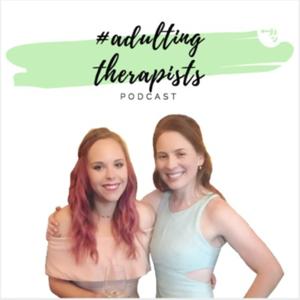 #Adulting Therapists