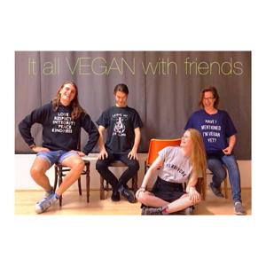 It All Vegan With Friends