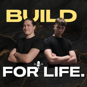 BUILD FOR LIFE.